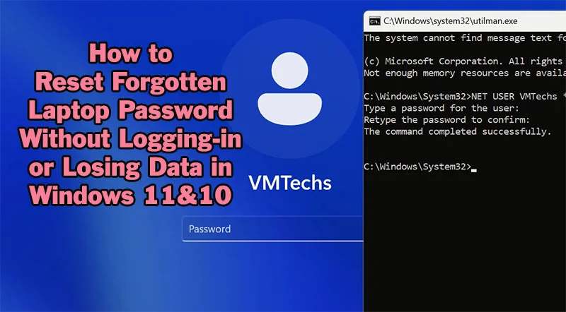 How to Reset Laptop Forgotten Password Windows 11&10 Without Logging or Losing Data.
